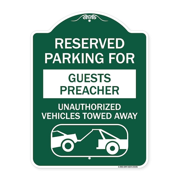 Signmission Reserved Parking for Guest Preacher Unauthorized Vehicles Towed Away Alum, 18" x 24", GW-1824-23101 A-DES-GW-1824-23101 - main